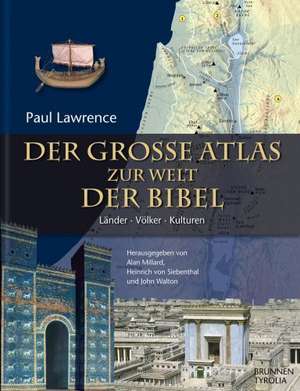 Der große Atlas zur Welt der Bibel de Paul Lawrence