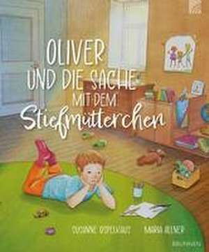 Oliver und die Sache mit dem Stiefmütterchen de Susanne Ospelkaus