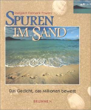 Spuren im Sand. Bildband de Margaret Fishback Powers