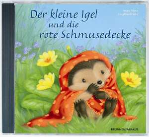 Der kleine Igel und die rote Schmusedecke de Irene Fietz