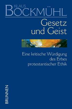 Gesetz und Geist de Klaus Bockmühl