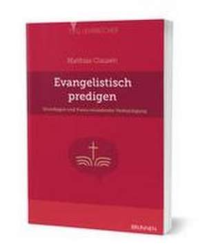 Evangelistisch Predigen de Matthias Clausen