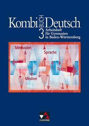 Kombi-Buch Deutsch 3. Baden-Württemberg. Arbeitsheft