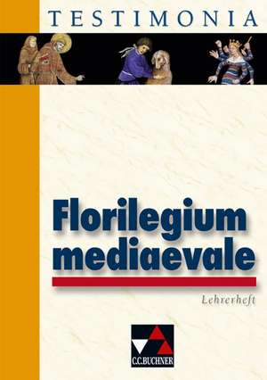 Florilegium mediaevale 1-3. Lehrerheft de Rainer Nickel