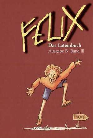 Felix Ausgabe B 3 de Franz Haselbeck