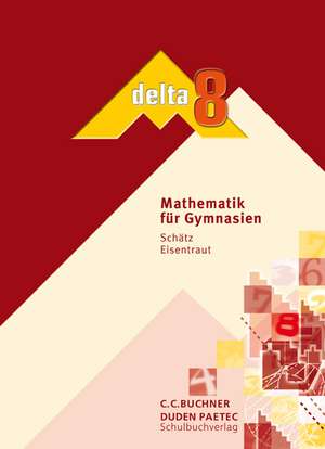 delta 8. Bayern. Schülerbuch de Franz Eisentraut