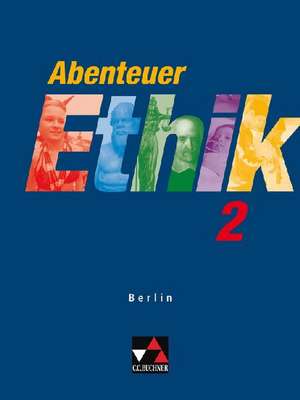 Abenteuer Ethik Berlin 2 de Winfried Böhm