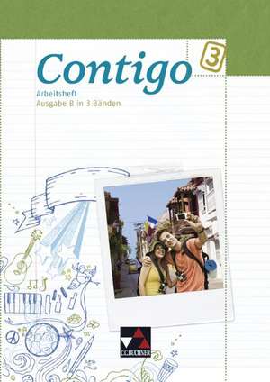 Contigo B 3 Arbeitsheft de Britta Halstenbach