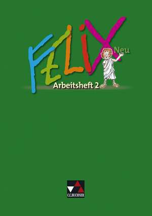 Felix Neu 2. Arbeitsheft de Katharina Börner