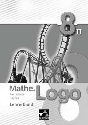 Mathe.Logo 8/II Realschule Bayern Lehrerband de Lisa Rogler