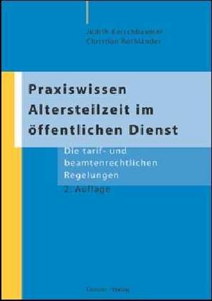 Praxiswissen Altersteilzeit im öffentlichen Dienst de Judith Kerschbaumer