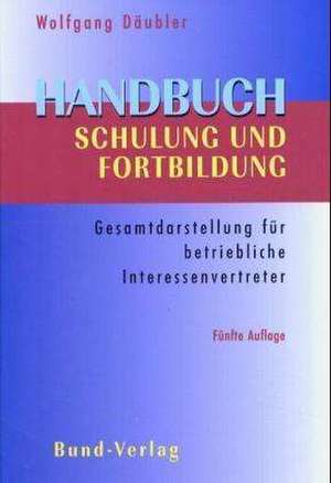 Handbuch Schulung und Fortbildung de Wolfgang Däubler