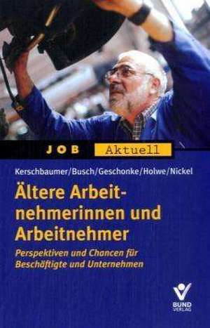 Ältere Arbeitnehmerinnen und Arbeitnehmer de Judith Kerschbaumer