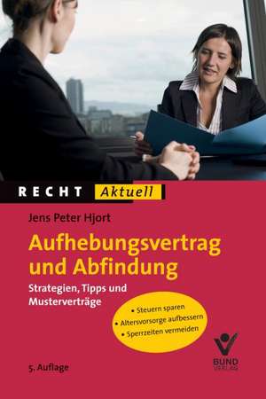 Aufhebungsvertrag und Abfindung de Jens Peter Hjort