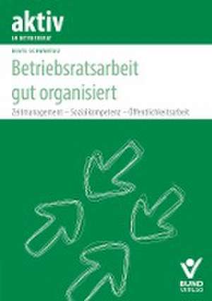 Betriebsratsarbeit gut organisiert de Beate Schwartau