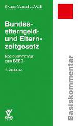 Bundeselterngeld- und Elternzeitgesetz de Bettina Graue