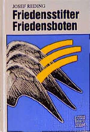 Friedensstifter, Friedensboten. de Josef Reding