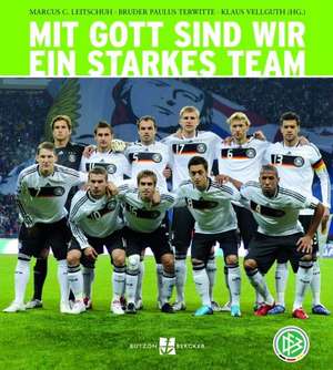 Mit Gott sind wir ein starkes Team de Marcus C. Leitschuh