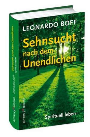 Sehnsucht nach dem Unendlichen de Leonardo Boff