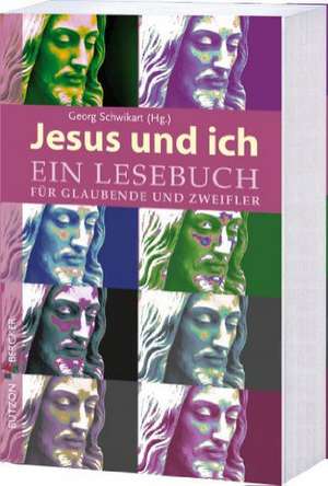 Jesus und ich de Georg Schwikart