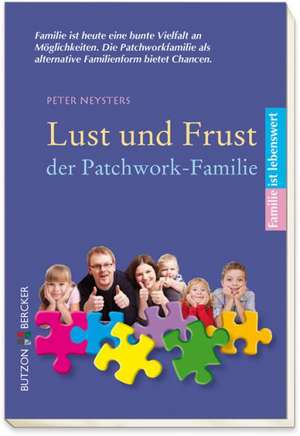 Lust und Frust der Patchwork-Familie de Peter Neysters