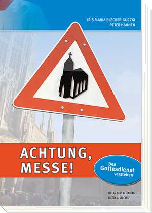 Achtung, Messe! de Peter Hahnen