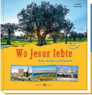 Wo Jesus lebte de Gerhard Dane