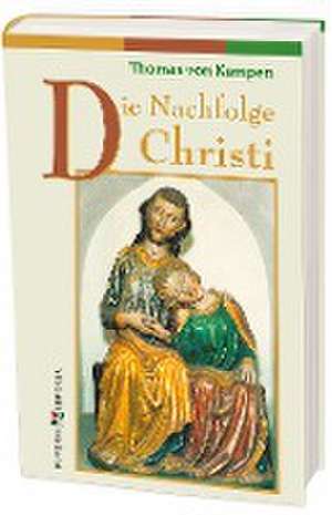 Die Nachfolge Christi de Thomas von Kempen