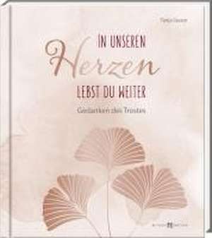 In unseren Herzen lebst du weiter de Tanja Sassor