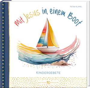 Mit Jesus in einem Boot de Petra Klippel