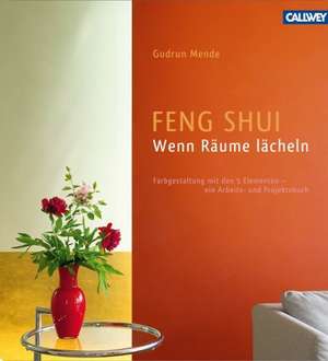 Feng Shui - Wenn Räume lächeln de Gudrun Mende