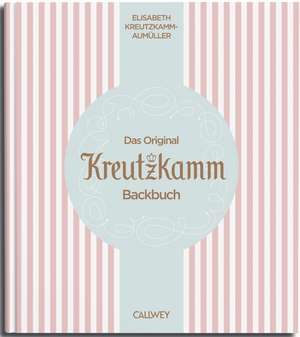 Das Original Kreutzkamm Backbuch de Martin Fraas