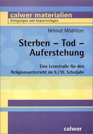 Sterben - Tod - Auferstehung de Helmut Mödritzer