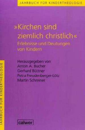 Kirchen sind ziemlich christlich de Anton A. Bucher