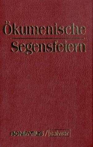 Ökumenische Segensfeiern de Eberhard Amon