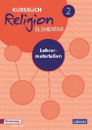 Kursbuch Religion Elementar 2 - Neuausgabe de Wolfram Eilerts