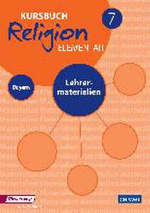 Kursbuch Religion Elementar 7 - Ausgabe 2017 für Bayern. Lehrermaterialien 7 de Wolfram Eilerts