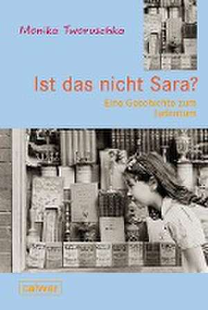 Ist das nicht Sara? de Monika Tworuschka