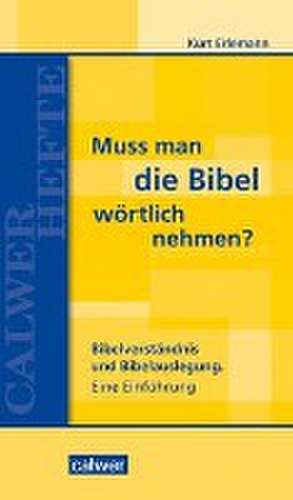 Muss man die Bibel wörtlich nehmen? de Kurt Erlemann