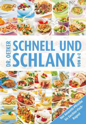 Schnell und Schlank von A-Z de Dr. Oetker