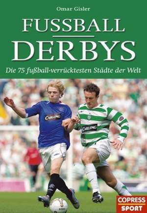 Fußball-Derbys de Omar Gisler