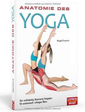 Anatomie des Yoga de Abigail Ellsworth