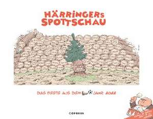 Härringer, C: Härringers Spottschau 2022