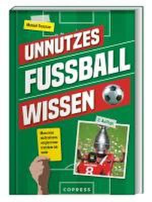 Unnützes Fußballwissen de Manuel Tonezzer