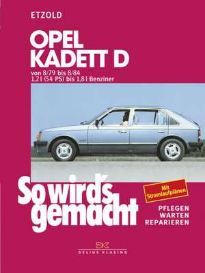 Opel Kadett D 8/79 bis 8/84 de Rüdiger Etzold