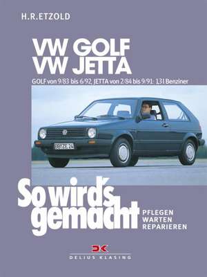 VW GOLF II von 9/83 bis 6/92, VW JETTA II von 2/84 bis 9/91 de Hans-Rüdiger Etzold