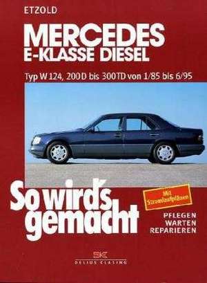 So wird's gemacht Mercedes E-Klasse Diesel Typ W 124