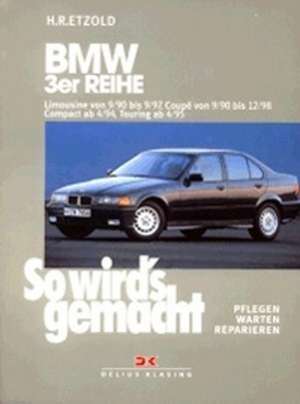 So wird's gemacht. BMW 3er Reihe 100 - 193 PS ab Sept. '90