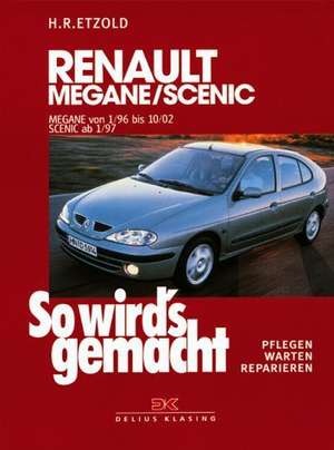 So wird's gemacht. Renault Megane, Coach, Classic ab 1/96 de Hans-Rüdiger Etzold