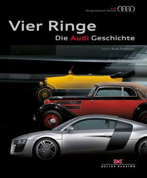 Vier Ringe - Die Audi Geschichte